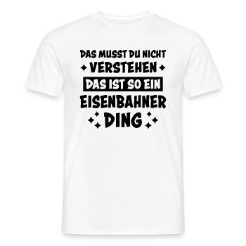 Eisenbahner Spruch Eisenbahn Lokführer Geschenk - Männer T-Shirt - Weiß - Vorne - AI Model Male 178 dark (178cm)