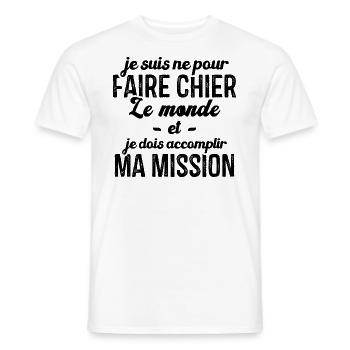 Je suis né pour faire chier le monde Humour cadeau - T-shirt homme - blanc - Devant - AI Model Male 178 dark (178cm)