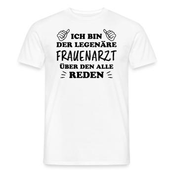 Frauenarzt Spruch Gynäkologe Frauenarzt Geschenk - Männer T-Shirt - Weiß - Vorne - AI Model Male 178 dark (178cm)