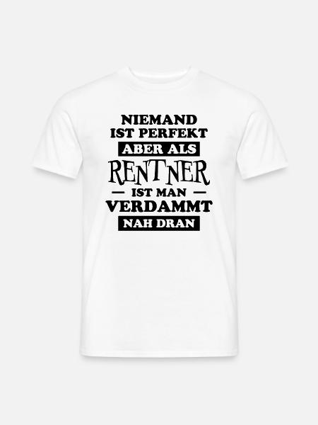 Rentner Lustiger Spruch Rente Ruhestand Geschenk - Männer T-Shirt - Weiß