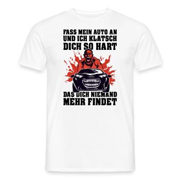 fass mein auto an und ich klatsch dich so hart - Männer T-Shirt - Weiß - Vorne - AI Model Male 178 dark (178cm)