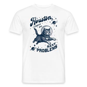Houston I Have So Many Problems Katze - Männer T-Shirt - Weiß - Vorne - AI Model Male 178 dark (178cm)