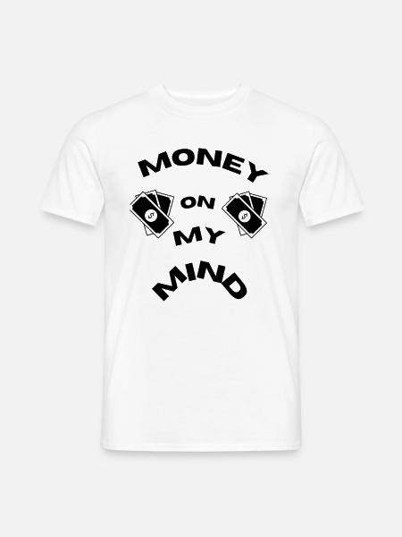T- Shirt ́'Money on my Mind 2 '' - Men's T-Shirt - white