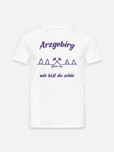 Arzgebirg Glück Auf Wie bist du schie Erzgebirge - Männer T-Shirt - Weiß