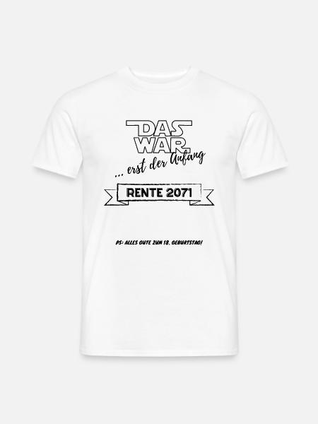 18. Geburtstag | Rente - Männer T-Shirt - Weiß
