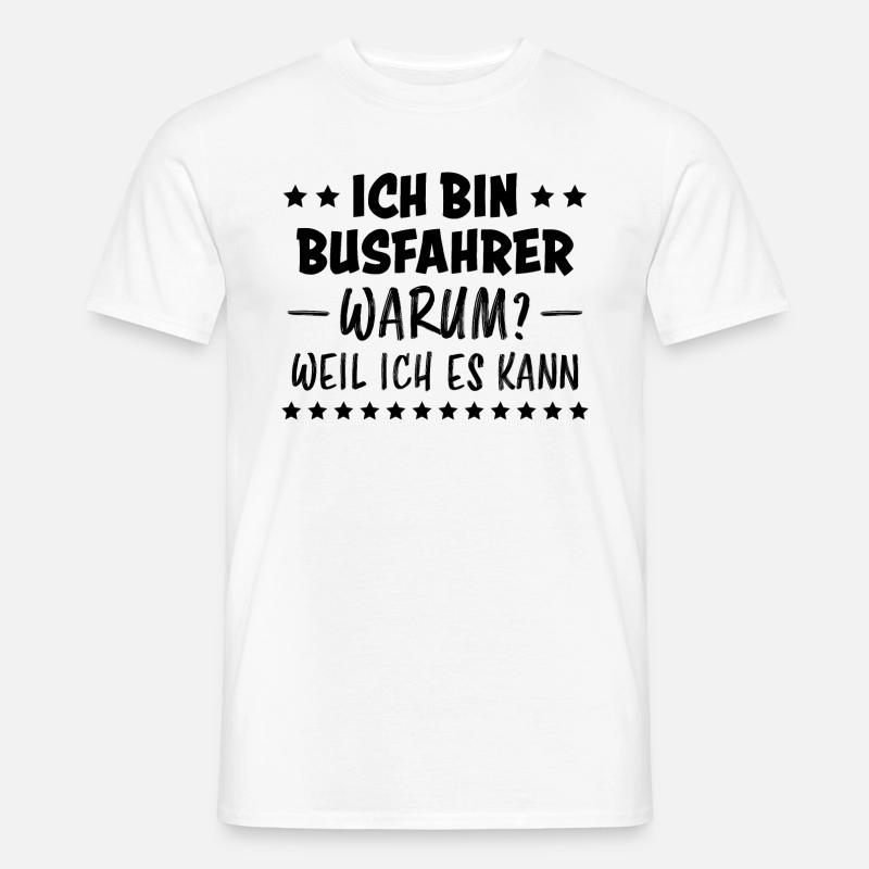 Busfahrer Beruf Lustiger Spruch Busfahrer Geschenk - Männer T-Shirt - Weiß