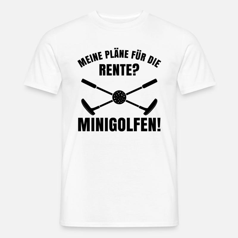 Minigolf Minigolfspieler Spruch Geschenk Rente - Männer T-Shirt - Weiß