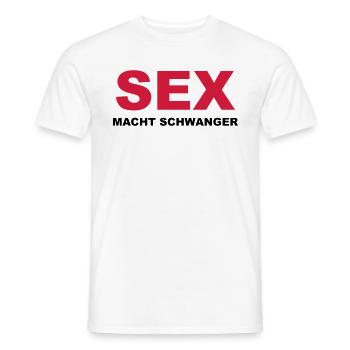 Sex macht schwanger - Männer T-Shirt - Weiß - Vorne - AI Model Male 178 dark (178cm)