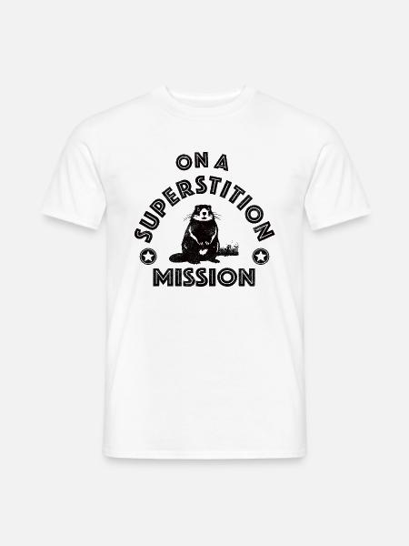 On a superstition mission mit Murmeltier - Männer T-Shirt - Weiß