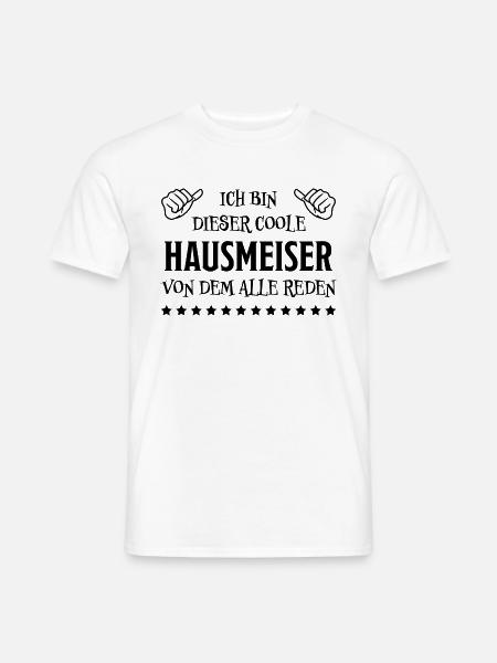 Hausmeister Lustiger Spruch Hausmeister Geschenk - Männer T-Shirt - Weiß