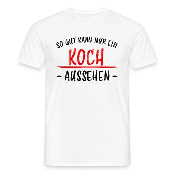 Koch Lustiger Spruch Beruf Gastronomie Geschenk - Männer T-Shirt - Weiß - Vorne - AI Model Male 178 dark (178cm)