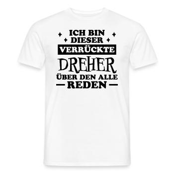 Dreher Fun Spruch Drehmaschinen Dreher Geschenk - Männer T-Shirt - Weiß - Vorne - AI Model Male 178 dark (178cm)