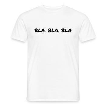 Bla Bla Bla-Lustiges Geschenk - Männer T-Shirt - Weiß - Vorne - AI Model Male 178 dark (178cm)