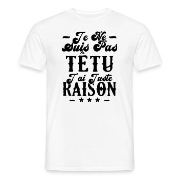 je ne suis pas têtu j'ai juste raison - T-shirt homme - blanc - Devant - AI Model Male 178 dark (178cm)