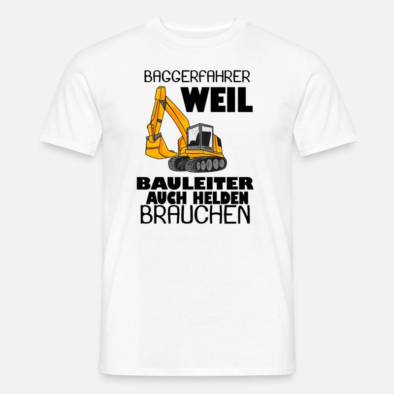 Bauleiter Held Baggerfahrer Spruch - Männer T-Shirt - Weiß