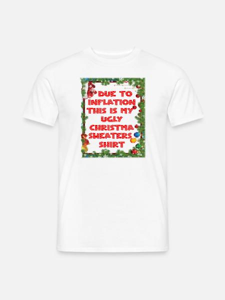 Lustig wegen Inflation hässliche Weihnachtspullover - Männer T-Shirt - Weiß
