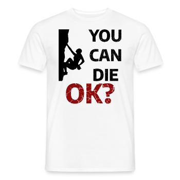 YOU CAN DIE - FREE SOLO T-Shirt - Männer T-Shirt - Weiß - Vorne - AI Model Male 178 dark (178cm)