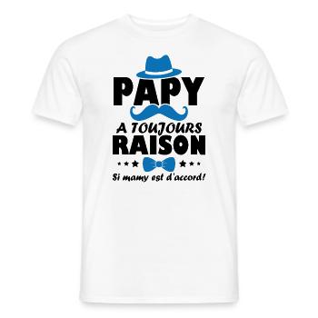 Papy a toujours Raison si mamy est d accord - T-shirt homme - blanc - Devant - AI Model Male 178 dark (178cm)