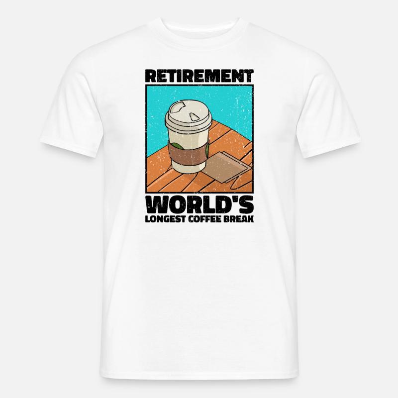 Rente: Längste Kaffeepause der Welt - Männer T-Shirt - Weiß