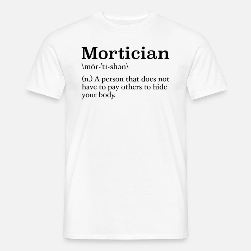 Bestatter Definition Studentin der Leichenkunde - Männer T-Shirt - Weiß