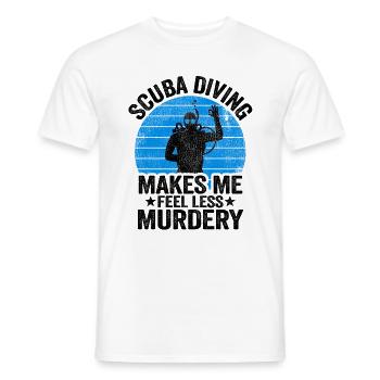 Funny Diver Scuba Diving Gift Murdery Quote Divers - Men's T-Shirt - white - Front - AI Model Male 178 dark (178cm)