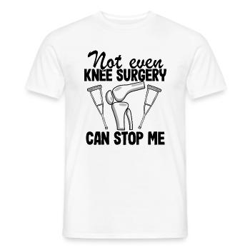 Not Even Knee Surgery Can Stop Me Knee Replacement - Men's T-Shirt - white - Front - AI Model Male 178 dark (178cm)