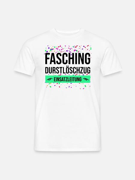 Karneval Fasching Spruch - Männer T-Shirt - Weiß