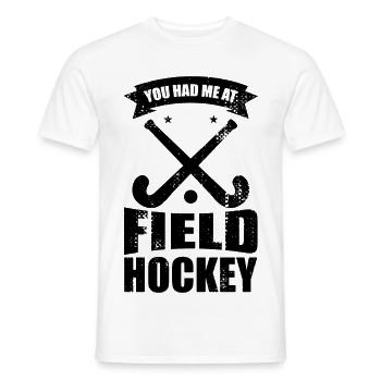 Du hattest mich bei Feldhockey - Männer T-Shirt - Weiß - Vorne - AI Model Male 178 dark (178cm)