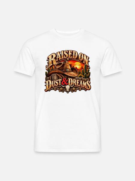 Raised on Dust & Dreams – Western Cowboy - Männer T-Shirt - Weiß