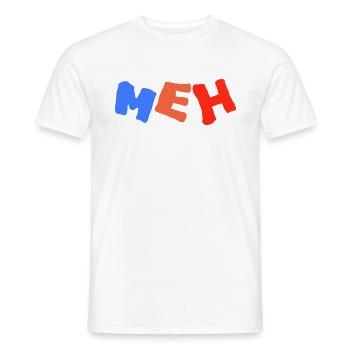 meh - Men's T-Shirt - white - Front - AI Model Male 178 dark (178cm)