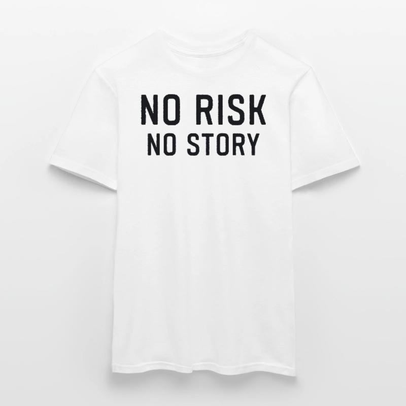 Pas de risque, pas d’histoire, pas de risque, pas de plaisir T-shirt homme