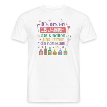Die ersten 25 Jahre Kindheit Geburtstag Spruch - Männer T-Shirt - Weiß - Vorne - AI Model Male 178 dark (178cm)