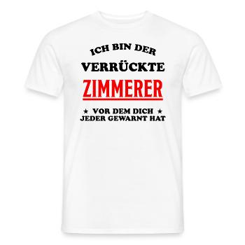 Zimmerer Lustiger Spruch Zimmermann Witz Geschenk - Männer T-Shirt - Weiß - Vorne - AI Model Male 178 dark (178cm)