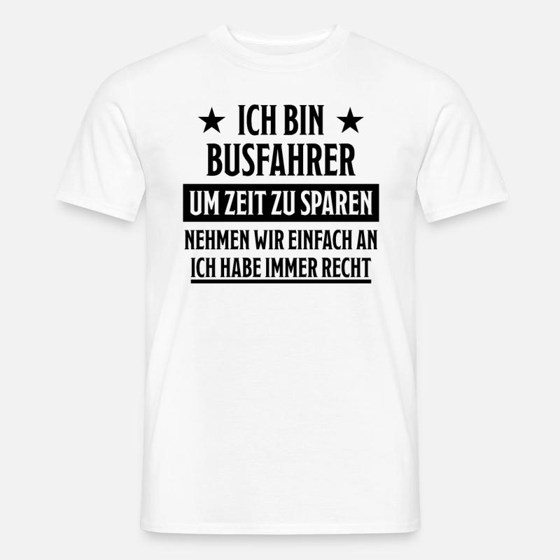 Busfahrer Lustiger Spruch Beruf Bus Fun Geschenk - Männer T-Shirt - Weiß