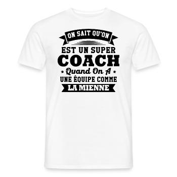 On sait qu'on est un super coach - T-shirt homme - blanc - Devant - AI Model Male 178 dark (178cm)