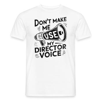 Zwinge mich nicht, meine Regiestimme zu verwenden Filmemacher - Männer T-Shirt - Weiß - Vorne - AI Model Male 178 dark (178cm)