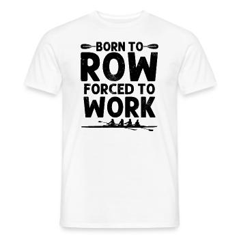 Born to Row Coxswain Boat Racing Funny Rowing Oars - Men's T-Shirt - white - Front - AI Model Male 178 dark (178cm)