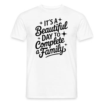 It's A Beautiful Day to Complete A Family Funny - Men's T-Shirt - white - Front - AI Model Male 178 dark (178cm)