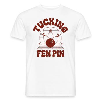Tucking Fen Pin Bowling Humor Wortspiel - Männer T-Shirt - Weiß - Vorne - AI Model Male 178 dark (178cm)