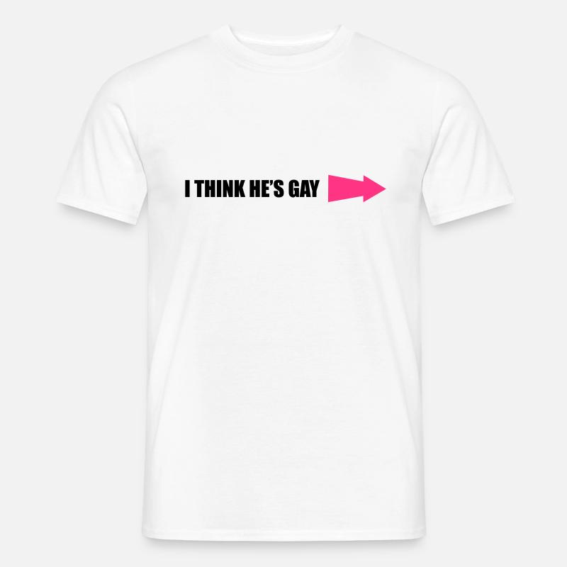 I Think He's Gay - Männer T-Shirt - undefined