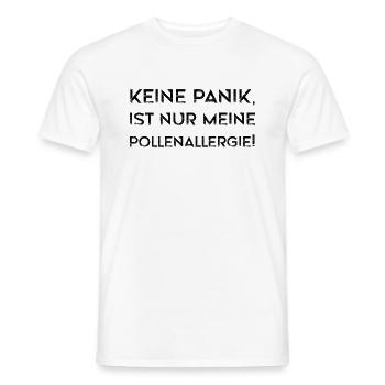 Keine Panik Pollenallergie Allergie Sprüche Allerg - Männer T-Shirt - Weiß - Vorne - AI Model Male 178 dark (178cm)