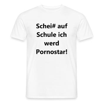 Scheiß auf Schule Pornostar - Männer T-Shirt - Weiß - Vorne - AI Model Male 178 dark (178cm)