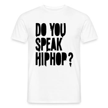 do you speak hiphop - Men's T-Shirt - white - Front - AI Model Male 178 dark (178cm)