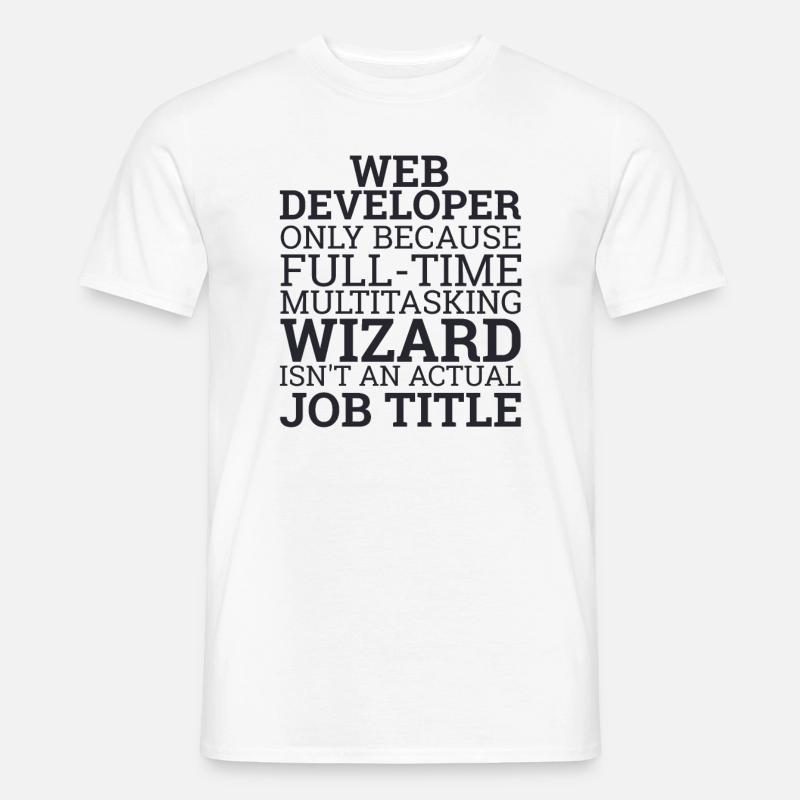 "Web Developer Wizard | Web Developer" - Men's T-Shirt - white