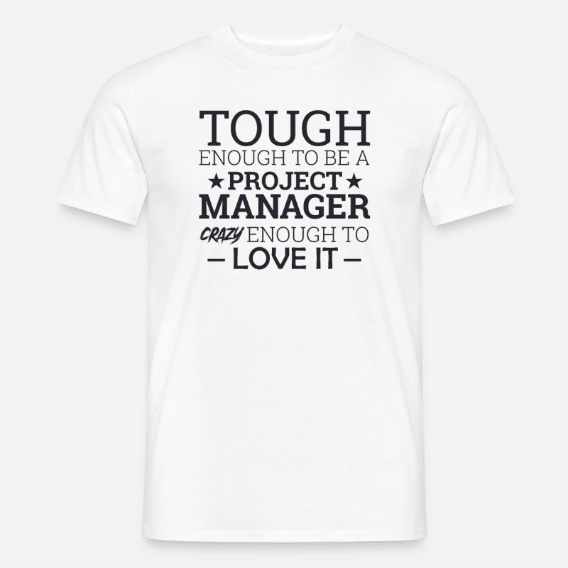 "Project Manager Crazy" | "Project Manager" - Männer T-Shirt - Weiß