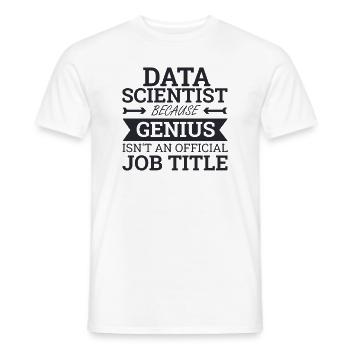 "Data Scientist Genius | Data Scientist" - Men's T-Shirt - white - Front - AI Model Male 178 dark (178cm)