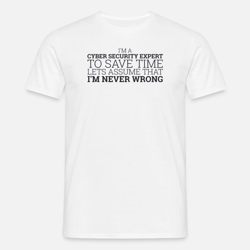 "Cyber Security Expert Time | Hacker" - Men's T-Shirt - white