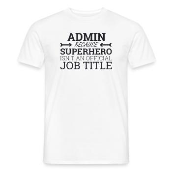 "Admin Superhero | Admin" - Männer T-Shirt - Weiß - Vorne - AI Model Male 178 dark (178cm)