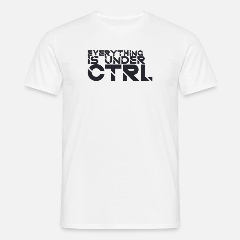 "Everything Ctrl | Informatik" - Männer T-Shirt - Weiß