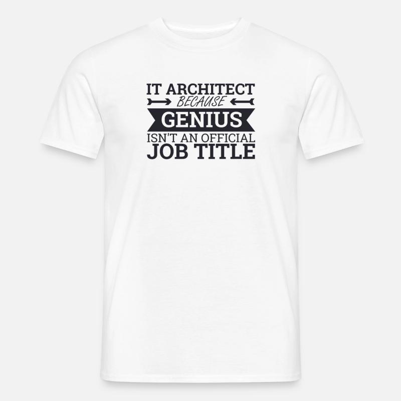 "IT-Architect Genius | IT-Architektur" - Männer T-Shirt - Weiß